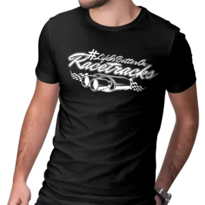 Motorsport Team Shirt Life is Better on Racetracks
