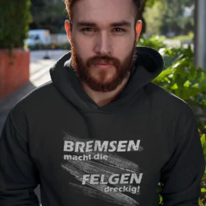 Fun Hoodie Bremsen macht die Felgen dreckig
